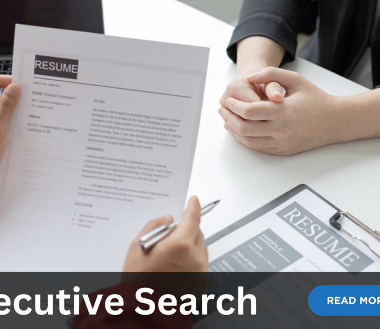 Executive Search: Finding Top Leadership Talent
